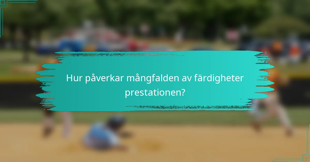 Hur påverkar mångfalden av färdigheter prestationen?